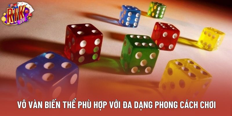 Vô vàn biến thể phù hợp với đa dạng phong cách chơi Vô vàn biến thể phù hợp với đa dạng phong cách chơi