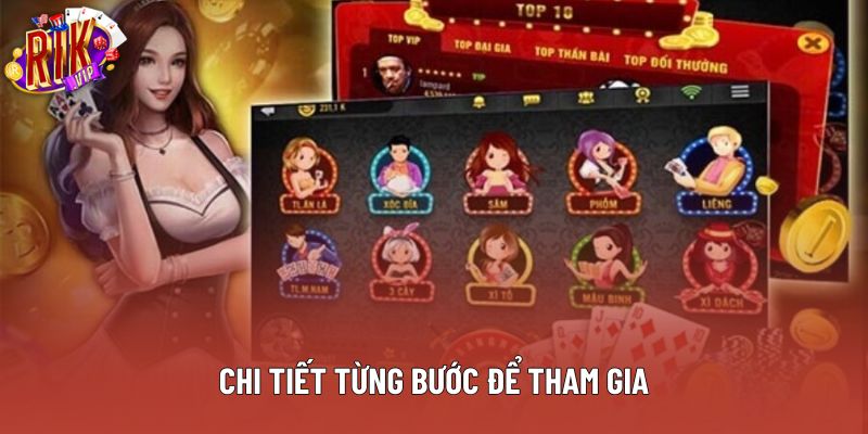 Chi tiết từng bước để tham gia Chi tiết từng bước để tham gia