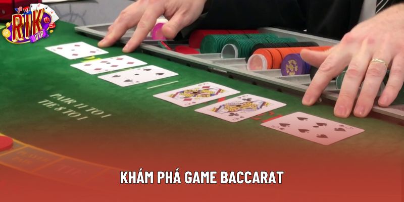 Khám phá game baccarat Khám phá game baccarat