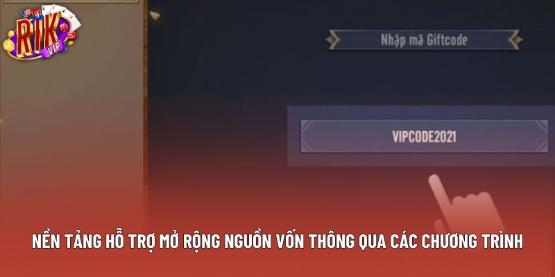 Nền tảng hỗ trợ mở rộng nguồn vốn thông qua các chương trình Nền tảng hỗ trợ mở rộng nguồn vốn thông qua các chương trình