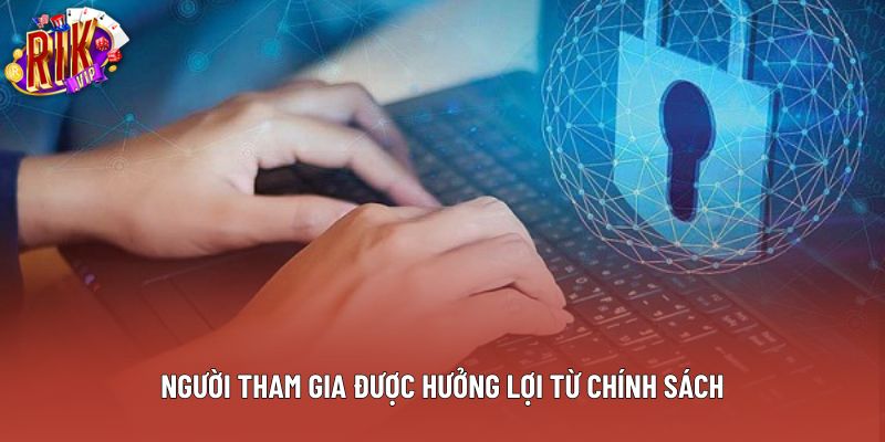 Người tham gia được hưởng lợi từ chính sách Người tham gia được hưởng lợi từ chính sách