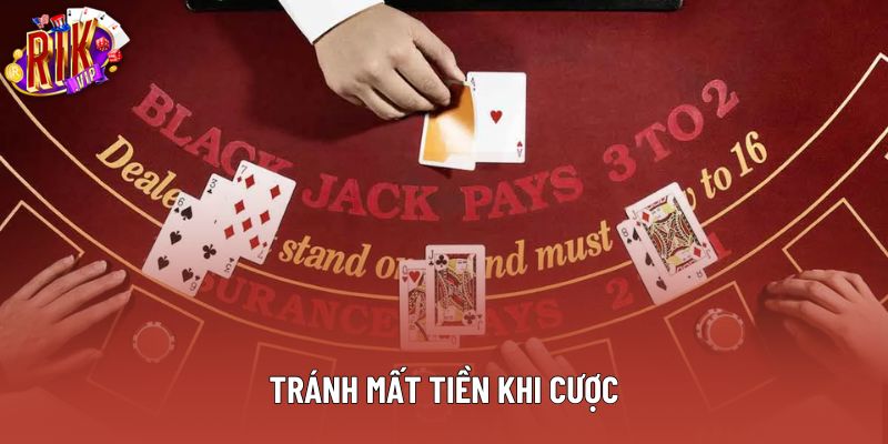 Tránh mất tiền khi cược Tránh mất tiền khi cược